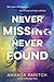 Never Missing, Never Found