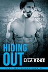 Hiding Out by Lila Rose