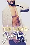 To Love Jason Thorn by Ella Maise