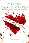 White-Hot Hack by Tracey Garvis Graves