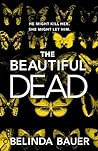 The Beautiful Dead by Belinda Bauer