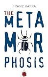 Metamorphosis by Franz Kafka