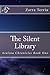 The Silent Library (Aralina...