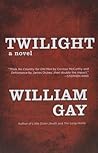 Twilight by William Gay