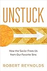 Unstuck by Robert  Reynolds