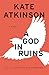 A God in Ruins (Todd Family, #2) by Kate Atkinson