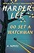 Go Set a Watchman by Harper Lee