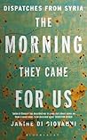 The Morning They Came for Us by Janine Di Giovanni