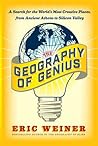 The Geography of Genius by Eric    Weiner