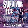 Surviving Ice by K.A. Tucker