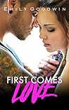 First Comes Love by Emily Goodwin