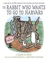 The Rabbit Who Wants to Go to Harvard by Zeldar the Great