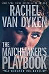 The Matchmaker's Playbook by Rachel Van Dyken