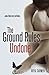 The Ground Rules Undone (The Rule Breakers, #3)