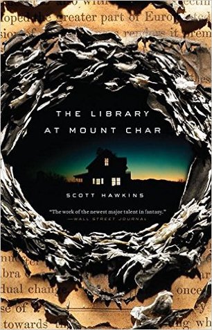 The Library at Mount Char by Scott  Hawkins