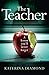 The Teacher (DS Imogen Grey, #1) by Katerina Diamond