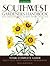 Southwest Gardener's Handbook: Your Complete Guide: Select, Plan, Plant, Maintain, Problem-Solve - Texas, Arizona, New Mexico, Oklahoma, Southern Nevada, Utah