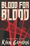 Blood for Blood (Wolf By Wolf, #2)