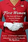 First Women by Kate Andersen Brower