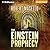 The Einstein Prophecy by Robert Masello