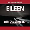 Eileen by Ottessa Moshfegh