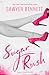 Sugar Rush (Sugar Bowl, #2) by Sawyer Bennett