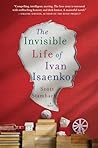 The Invisible Life of Ivan Isaenko by Scott Stambach