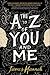 The A to Z of You and Me