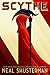 Scythe (Arc of a Scythe, #1) by Neal Shusterman