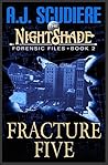 Fracture Five by A.J. Scudiere