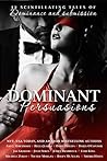 Dominant Persuasions Anthology by Amy J. Hawthorn