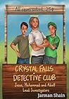 The Crystal Falls Detective Club by Jarman Shain