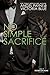 No Simple Sacrifice (Secret...