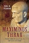 Maximinus Thrax by Paul N. Pearson