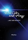 WATCH & PRAY:  ARE YOU READY