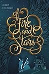 Of Fire and Stars by Audrey Coulthurst