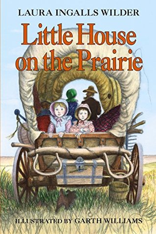 Little House on the Prairie by Laura Ingalls Wilder