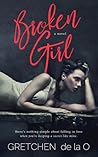 Broken Girl by Gretchen de la O