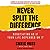 Never Split the Difference by Chris Voss