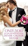 Only You by Denise Grover Swank