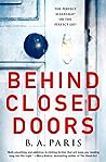 Behind Closed Doors by B.A. Paris