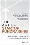 The Art of Startup Fundraising by Alejandro Cremades