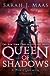 Queen of Shadows by Sarah J. Maas