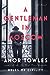 A Gentleman in Moscow by Amor Towles