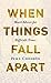 When Things Fall Apart by Pema Chödrön