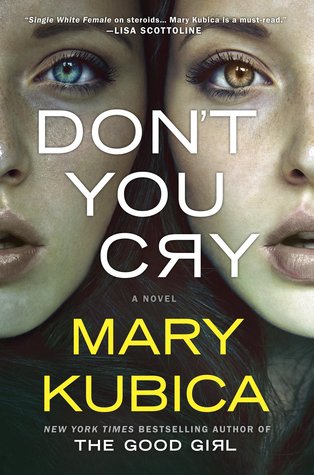 Don't You Cry by Mary Kubica