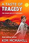 A Taste of Tragedy by Kim McMahill