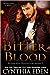 Bitter Blood (Blood and Moonlight, #3)