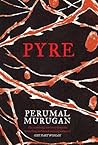 Pyre by Perumal Murugan