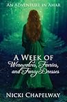 A Week of Werewolves, Faeries, and Fancy Dresses by Nicki Chapelway